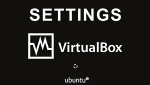 Read more about the article Melhores configurações do VirtualBox 2022