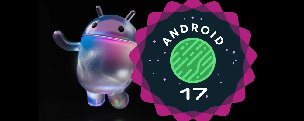 No momento, você está visualizando Android 17 é anunciado com foco em inteligência artificial e promete revolucionar a experiência dos usuários